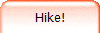 Hike!
